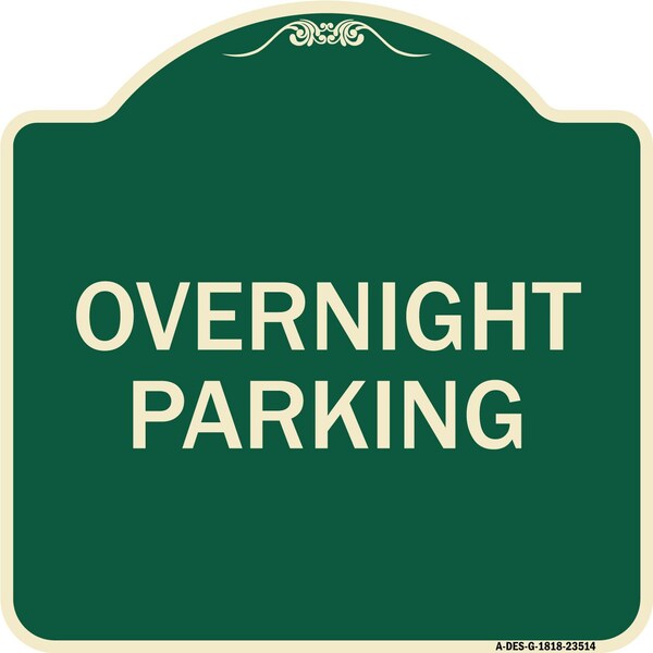 Designer Series Overnight Parking, Green & Tan Heavy-Gauge Aluminum Sign, 18" x 18", G-1818-23514